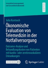 Ökonomische Evaluation von Telemedizin in der Notfallversorgung - Julia Kuntosch