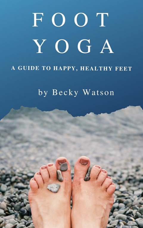 Foot Yoga -  Becky Watson