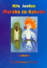 Marabu zu Kakadu - Rita Janßen