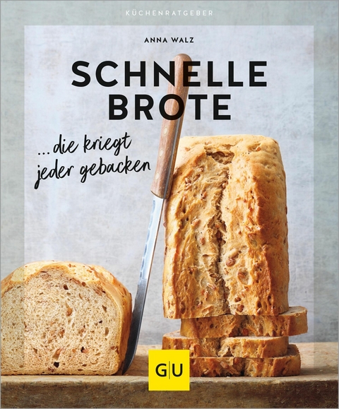 Schnelle Brote -  Anna Walz