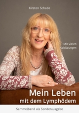 Mein Leben mit dem Lymphödem - Kirsten Schade