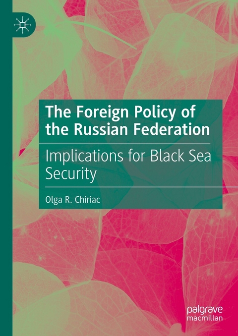 The Foreign Policy of the Russian Federation - Olga R. Chiriac