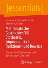 Mathematische Geschichten VIII – Stochastik, trigonometrische Funktionen und Beweise - Susanne Schindler-Tschirner, Werner Schindler