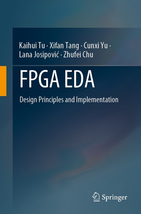 FPGA EDA -  Zhufei Chu,  Lana Josipovic,  Xifan Tang,  Kaihui Tu,  Cunxi Yu