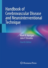 Handbook of Cerebrovascular Disease and Neurointerventional Technique -  Mark R. Harrigan,  John P. Deveikis