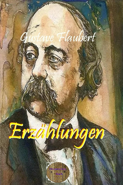 Erzählungen -  Gustave Flaubert