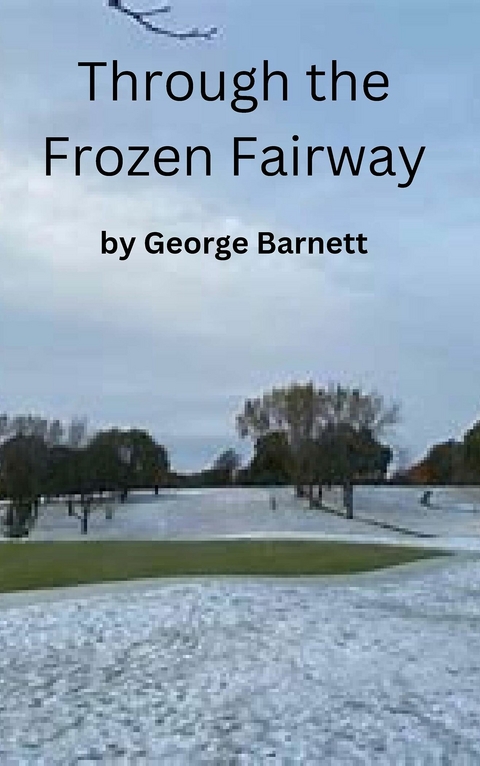 Through the Frozen Fairway -  George Barnett