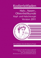 Kodierleitfaden Hals-, Nasen-, Ohrenheilkunde, Kopf- und Halschirurgie Version 2011 - Deutsche Gesellschaft f. Hals-, Nasen-, Ohrenheilkunde, Kopf- u. Halschirurgie; DRG-Research-Group, Universitätsklinikum Münster