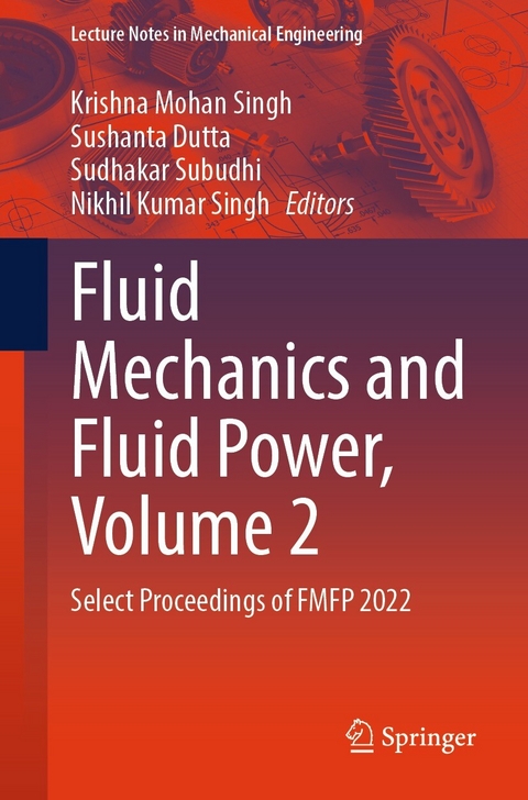 Fluid Mechanics and Fluid Power, Volume 2 - 