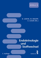 Endokrinologie und Stoffwechsel - Ludvik, Bernhard; Kraupp, Martin; Luger, Anton
