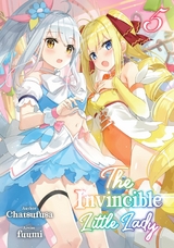 The Invincible Little Lady: Volume 5 -  Chatsufusa