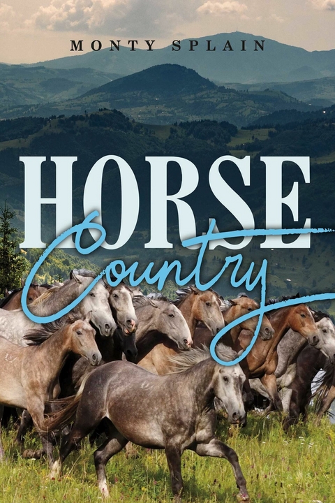 Horse Country -  Monty Splain