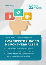 Zwangsstörungen und Suchtverhalten überwinden -  Matthias Wiesmeier