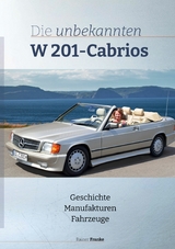 Die unbekannten W201 Cabrios -  Rainer Franke