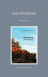 Das Wunder -  Reinhard Duran Salas