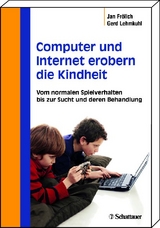 Computer und Internet erobern die Kindheit - Jan Frölich, Gerd Lehmkuhl