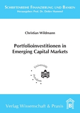 Portfolioinvestitionen in Emerging Capital Markets. - Christian Wildmann