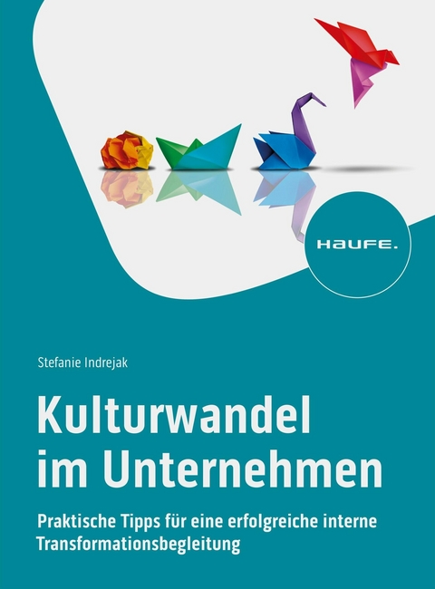 Kulturwandel im Unternehmen - Stefanie Indrejak