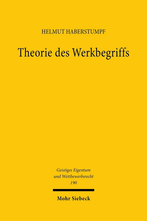 Theorie des Werkbegriffs -  Helmut Haberstumpf