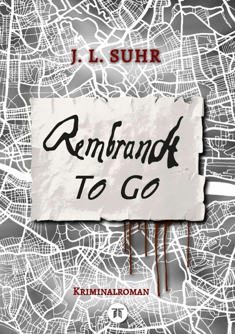 Rembrandt to Go -  J. L. Suhr