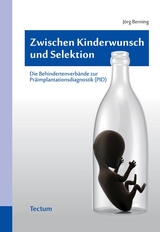 Zwischen Kinderwunsch und Selektion - Jörg Berning