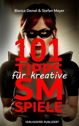 101 Tipps für kreative SM-Spiele -  Bianca Demel,  Stefan Meyer