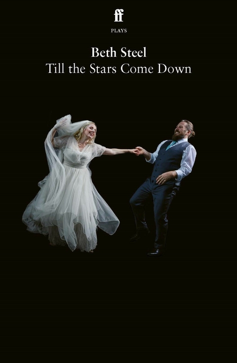 Till the Stars Come Down -  Beth Steel