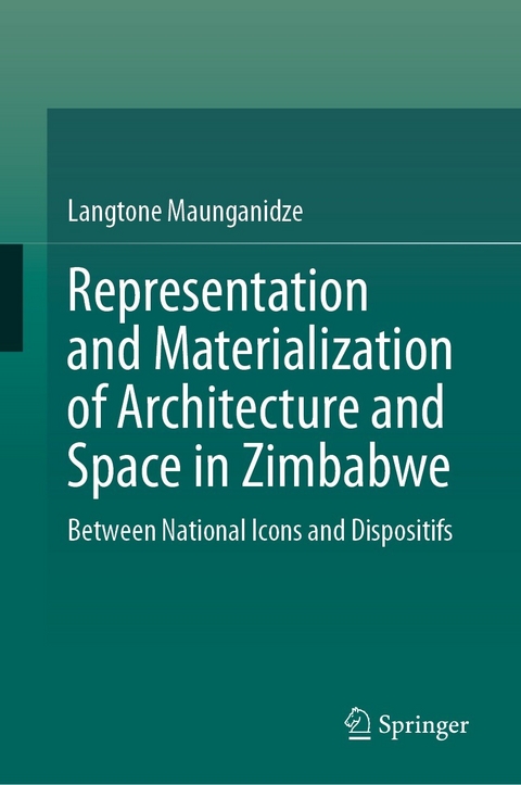 Representation and Materialization of Architecture and Space in Zimbabwe - Langtone Maunganidze