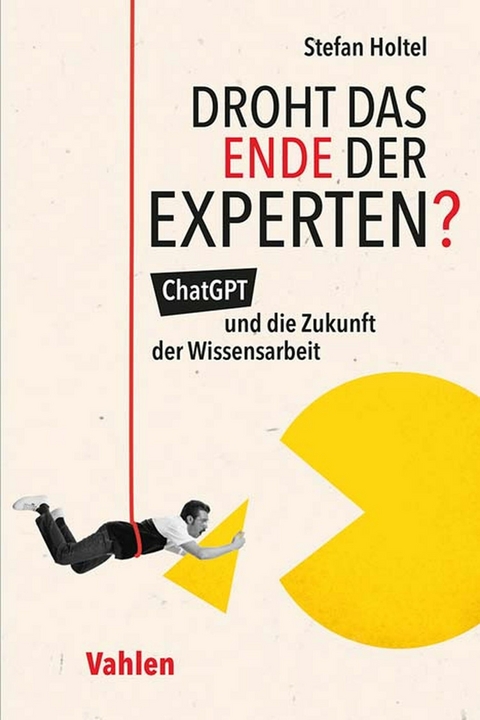 Droht das Ende der Experten? -  Stefan Holtel