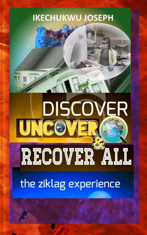 Discover, Uncover and Recover All -  Ikechukwu Joseph