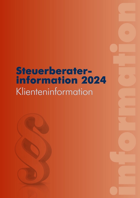 Steuerberaterinformation 2024 -  Johannes Edlbacher,  Alexander Hofer,  Nadja Hubmann,  Doris Maier,  Martin Puchinger,  Reinhard Rindler