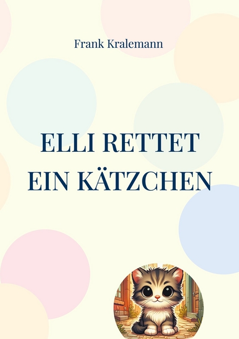 Elli rettet ein Kätzchen -  Frank Kralemann