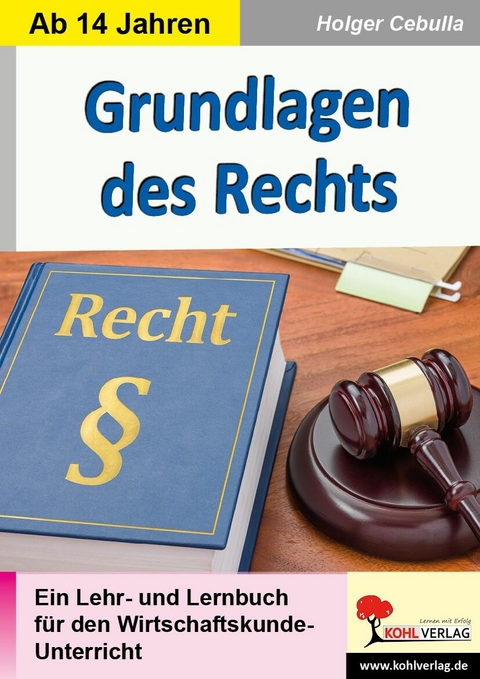 Grundlagen des Rechts -  Holger Cebulla