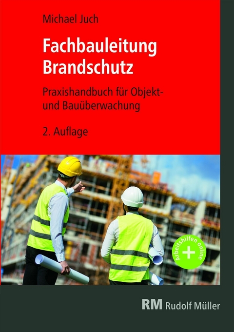 Fachbauleitung Brandschutz- E-Book (PDF) -  Michael Juch