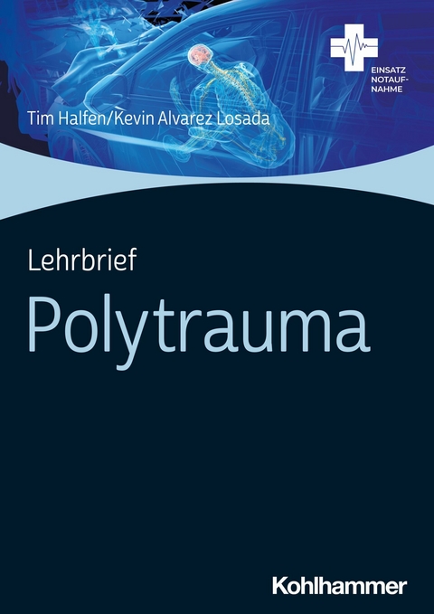 Lehrbrief Polytrauma -  Tim Halfen,  Kevin Alvarez Losada