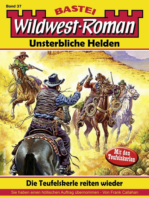 Wildwest-Roman - Unsterbliche Helden 37 -  Frank Callahan
