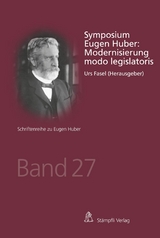 Symposium Eugen Huber: Modernisierung modo legislatoris - Urs Fasel