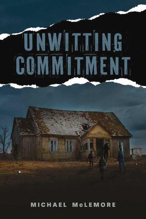 Unwitting Commitment -  Michael McLemore