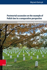 Postmortal succession on the example of Polish law in a comparative perspective -  Wojciech Ba?czyk