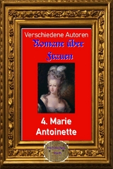 Romane über Frauen, 4. Marie Antoinette -  Verschiedene Autoren