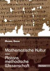 Mathematische Kultur oder: Platons methodische Wissenschaft - Michael Kaiser