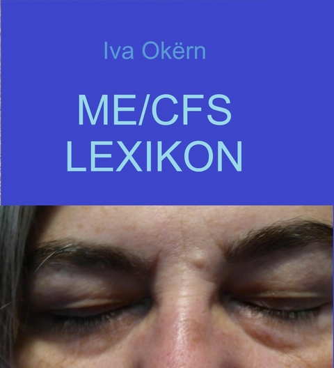 ME/CFS Lexikon -  Iva Okërn