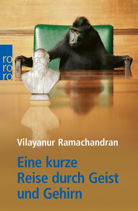 Eine kurze Reise durch Geist und Gehirn -  Vilayanur S. Ramachandran