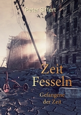 Zeit Fesseln - Peter Siffert