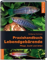 Praxishandbuch Lebendgebärende - Wolfgang Kochsiek