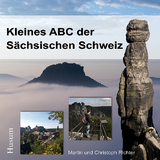 Kleines ABC der Sächsischen Schweiz - Martin Richter, Christoph Richter