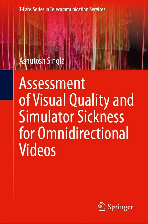 Assessment of Visual Quality and Simulator Sickness for Omnidirectional Videos -  Ashutosh Singla