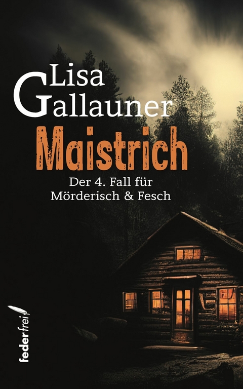 Maistrich: Österreich-Krimi -  Lisa Gallauner