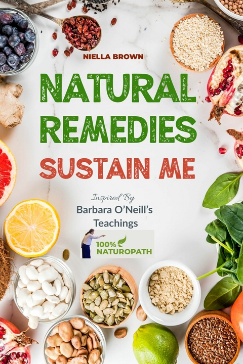 Natural Remedies Sustain Me -  Niella Brown