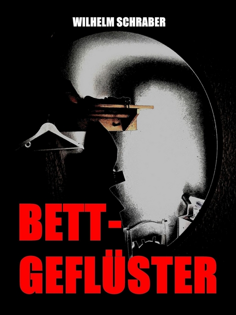 Bett-Geflüster -  Wilhelm Schraber
